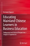 Educating Mainland Chinese Learners in Business Education