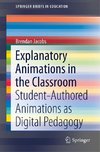 Explanatory Animations in the Classroom