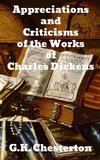 Appreciations and Criticisms of the Works of Charles Dickens