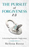 The Pursuit of Forgiveness 2.0