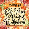 25 Days of Bible Verses for Praise & Thankfulness