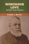 Wondrous Love, and other Gospel addresses