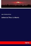 Letters to Thos. A. Morris