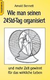 Wie man seinen 24Std-Tag organisiert