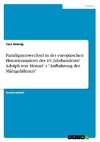 Paradigmenwechsel in der europäischen Historienmalerei des 19. Jahrhunderts? Adolph von Menzel´s 