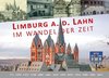 Limburg a.d. Lahn im Wandel der Zeit