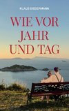 Wie vor Jahr und Tag