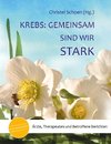 Krebs: Gemeinsam sind wir stark