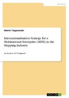 Internationalisation Strategy for a Multinational Enterprise (MNE) in the Shipping Industry