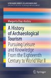 A History of Archaeological Tourism