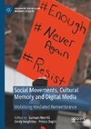 Social Movements, Cultural Memory and Digital Media