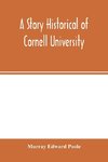 A story historical of Cornell University