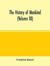 The history of mankind (Volume III)