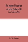 The Imperial Gazetteer of India (Volume IX) Madras Presidency to Multai