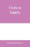 A treatise on probability