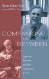 Companions in the Between