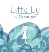 Little Lu the Dreamer