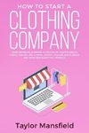 How to Start a Clothing Company