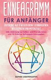 Enneagramm für Anfänger: Entdecke auf 9 Wegen deine verborgenen Ressourcen und Potenziale | inkl. Anleitung zur Selbst- und Fremdanalyse und 10-Schritte-Selbstoptimierungsplan