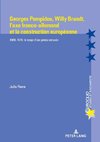 Georges Pompidou,  Willy Brandt,  l'axe franco-allemand et la construction européenne