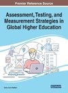 Assessment, Testing, and Measurement Strategies in Global Higher Education