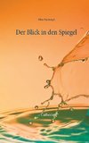 Der Blick in den Spiegel