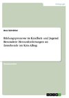 Bildungsprozesse in Kindheit und Jugend. Besondere Herausforderungen an Erziehende im Kita-Alltag