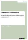 Concepto, Características e Implicaciones de los MOOCs