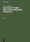 Die Sculpturen des Vatikanischen Museums