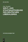 Welt- und Staatsauffassung des deutschen Liberalismus