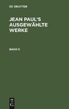 Jean Paul's ausgewählte Werke, Band 5