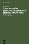 Über nervöse Erkrankungen nach Eisenbahnunfällen