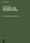 Schleif- und Poliertechnik, Band 2, Das Polieren der Metalle