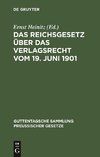 Das Reichsgesetz über das Verlagsrecht vom 19. Juni 1901