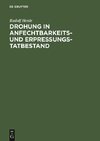 Drohung in Anfechtbarkeits- und Erpressungstatbestand