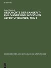 Geschichte der Sanskrit-Philologie und indischen Altertumskunde, Teil 1