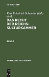 Das Recht der Reichskulturkammer, Band 2, Sammlung Guttentag 225/2