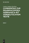 Commentar zur Pharmacopoea Germanica mit verdeutschtem Texte, Band 1