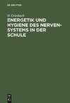 Energetik und Hygiene des Nerven-Systems in der Schule