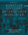 Künstler, Offiziere, Unternehmer, Wohltäter