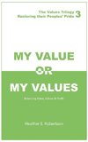 My Value or My Values Restoring Their Peoples' Pride