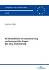 Aktienrechtliche Vorstandshaftung und ausgewählte Fragen der D&O-Versicherung