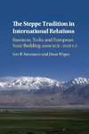 The Steppe Tradition in International Relations