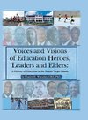 Voices and Visions of Education Heroes, Leaders, and Elders