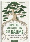 Uralte Weisheiten der Bäume