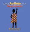 Maybe Autism Is My Superpower