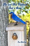 Mr. and Mrs. Bluebird Find a Home