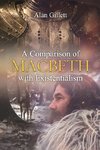 A Comparison of 'Macbeth' with Existentialism