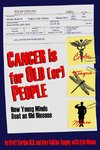 Cancer is for Old(er) People