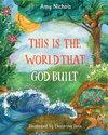 This Is the World that God Built